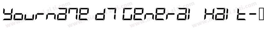 Yourname D7 General Halt字体转换